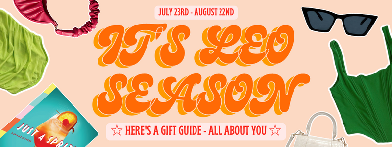 It's Leo Season: Here is a Fiery Leo Gift Guide