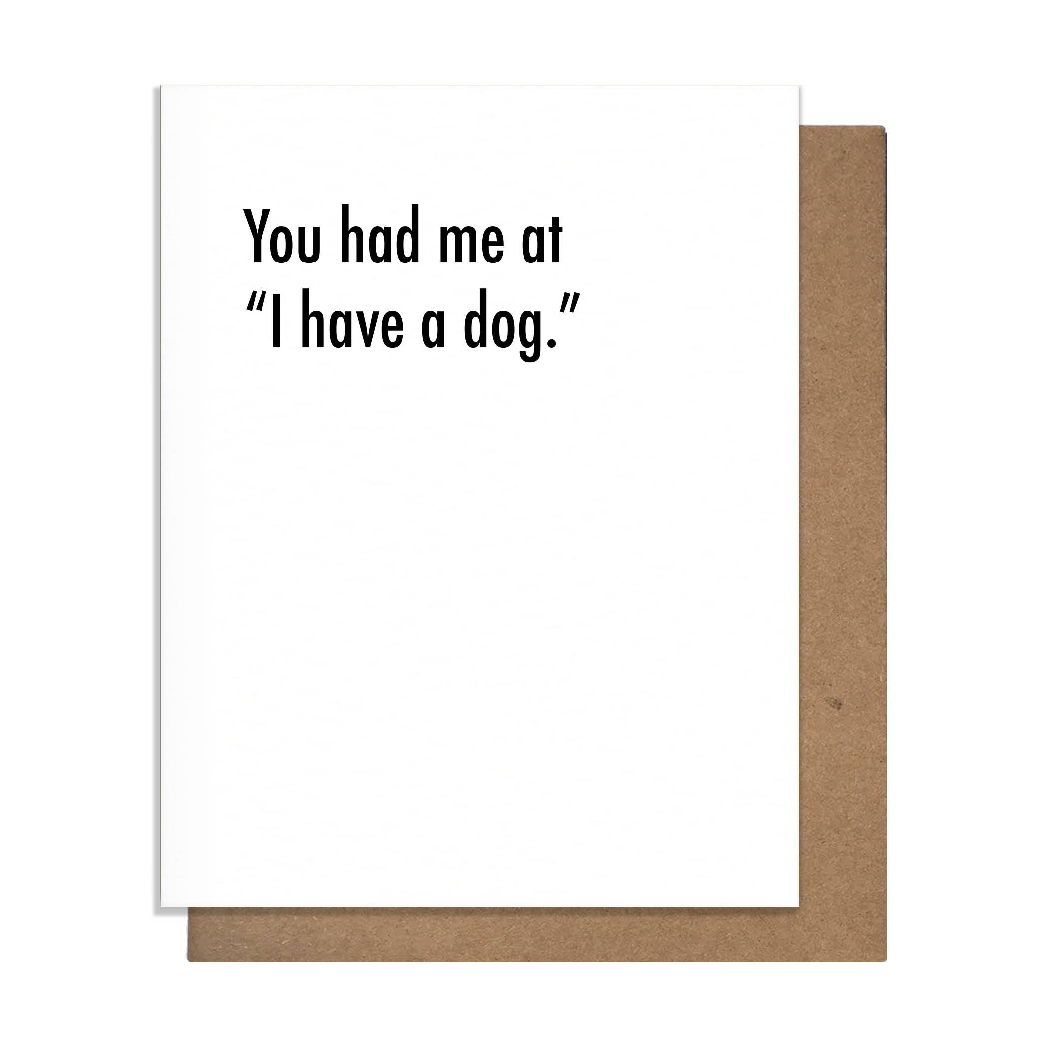 You Had Me At “I Have A Dog.” Love Card
