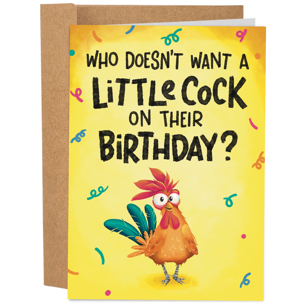 Who Doesn't Want A Little Cock Birthday Card