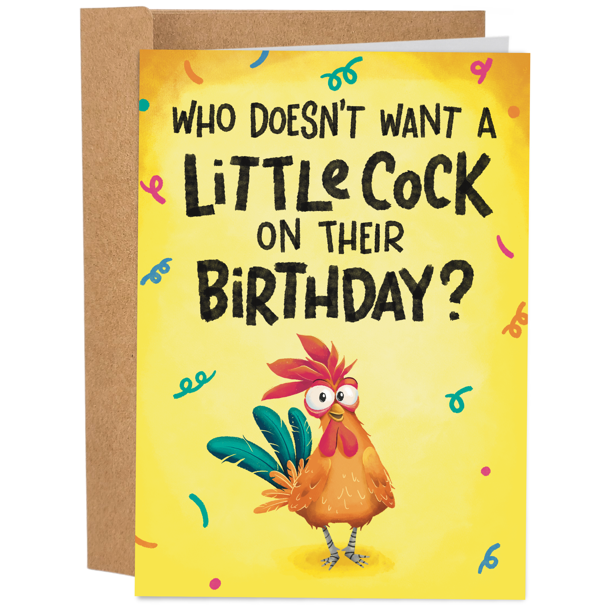 Who Doesn't Want A Little Cock Birthday Card