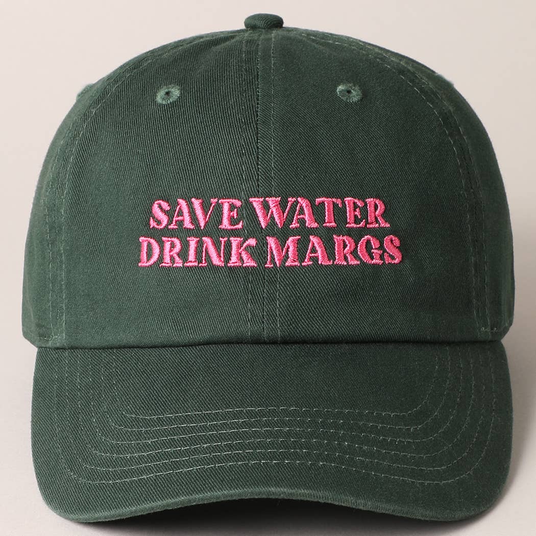 Save Water Drink Margs Dad Hat
