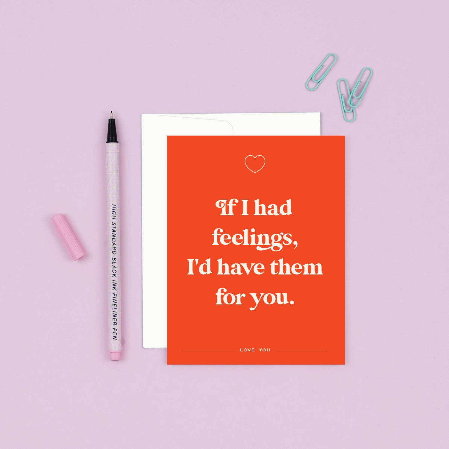 If I Had Feelings Card