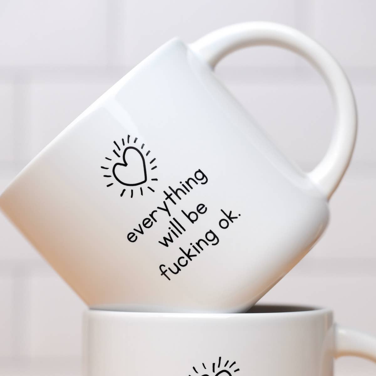 Everything Will Be Fucking Ok Mug