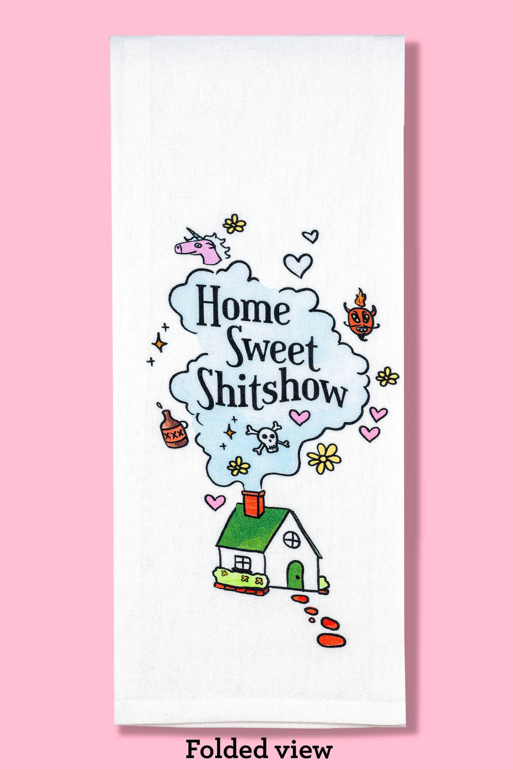 Home Sweet Shitshow Tea Towel