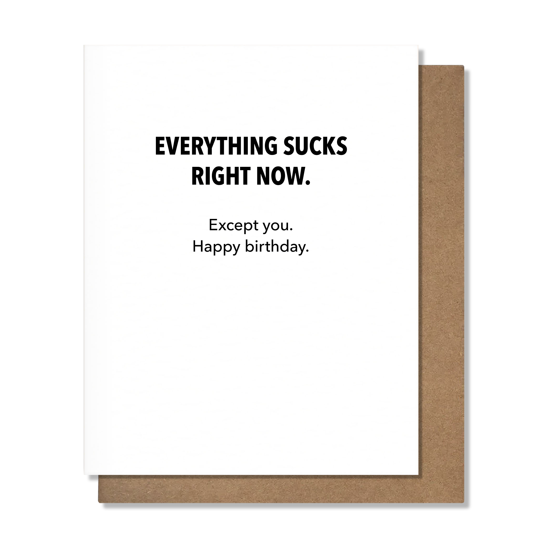 Everything Sucks Birthday Card