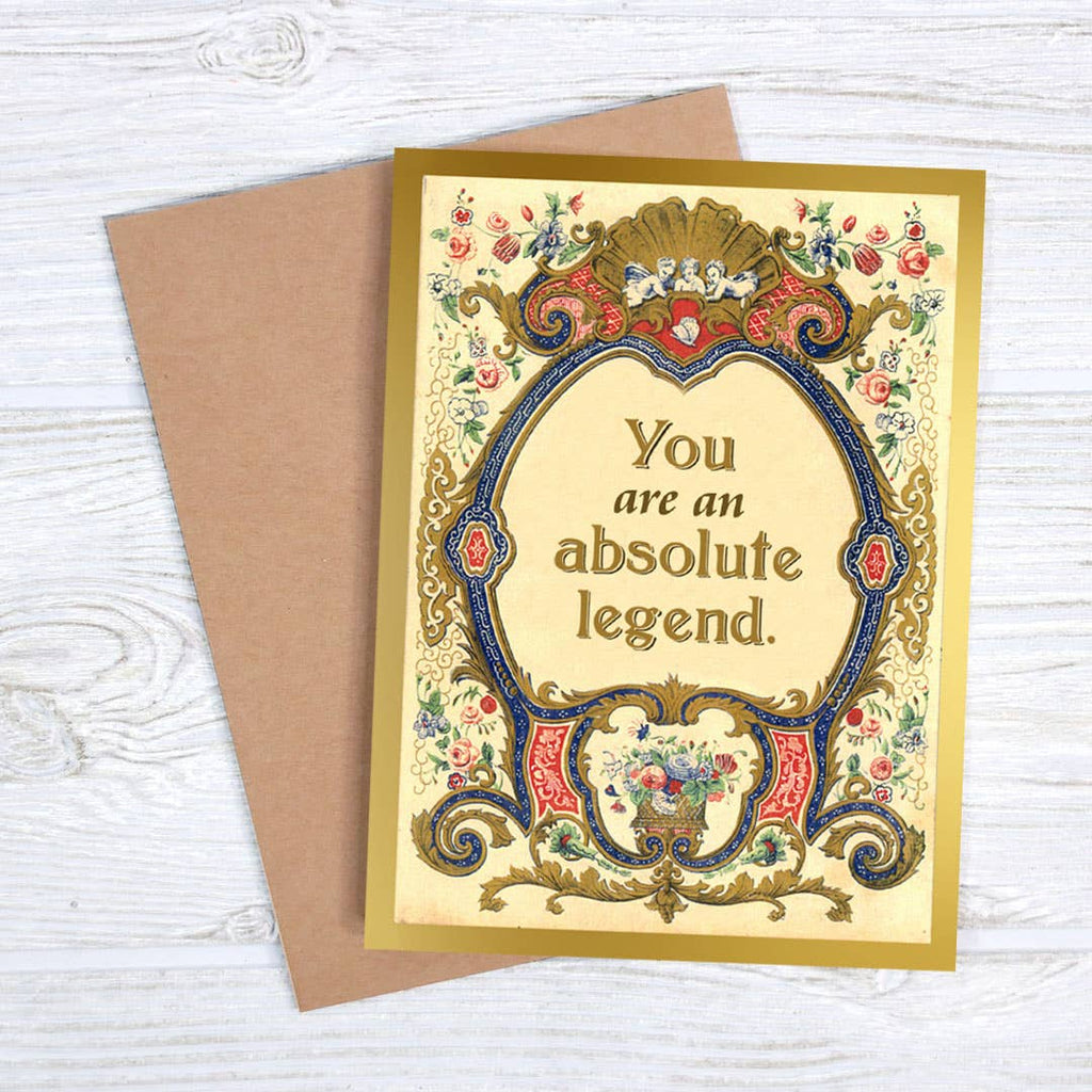 You Are an Absolute Legend Greeting Card