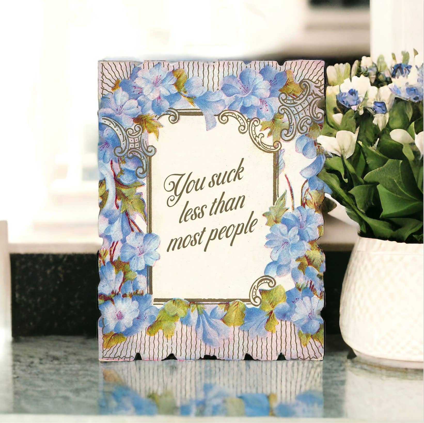 You Suck Less Than Most People Greeting Card