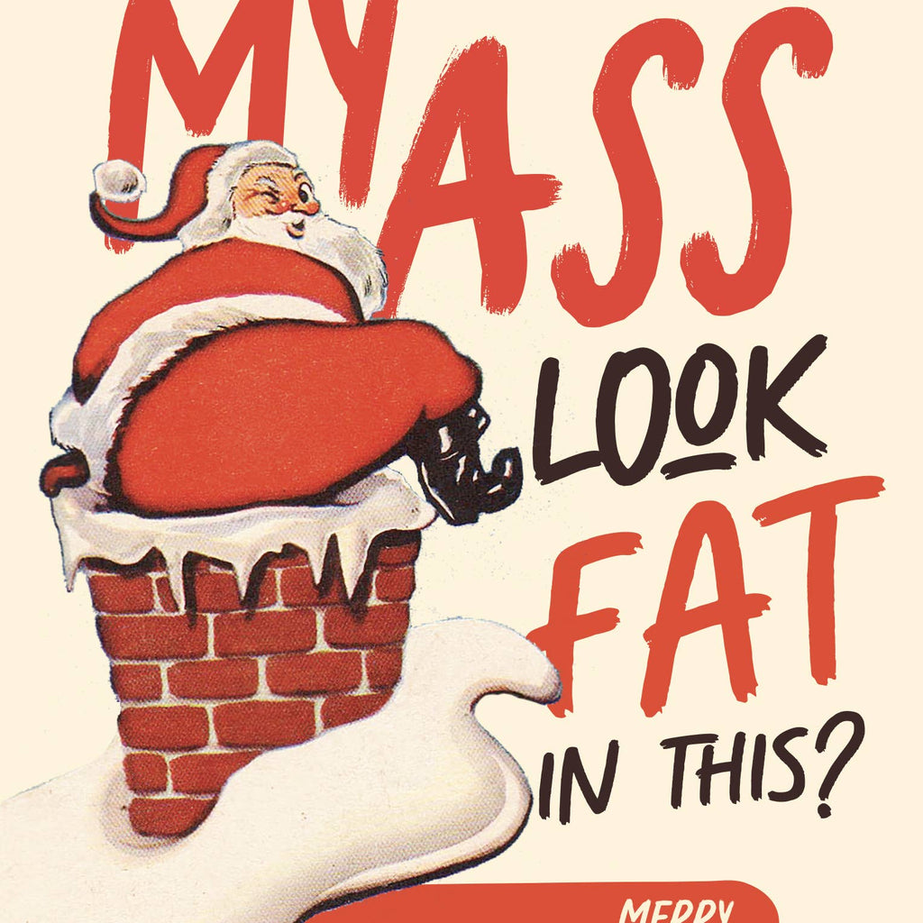 FAT ASS SANTA Christmas Card
