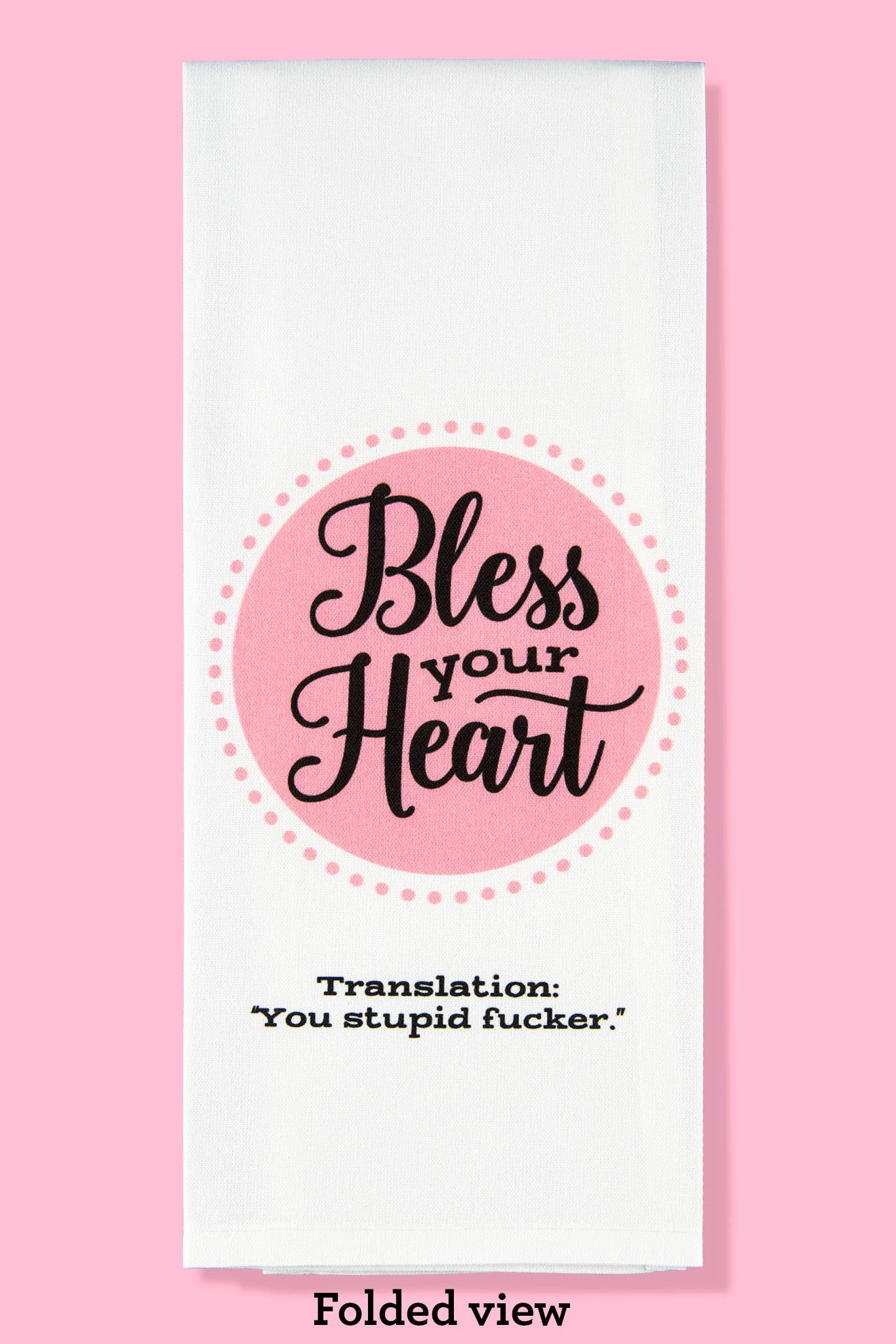 Bless Your Heart Tea Towel