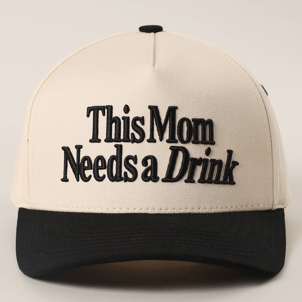 This Mom Needs a Drink Snapback