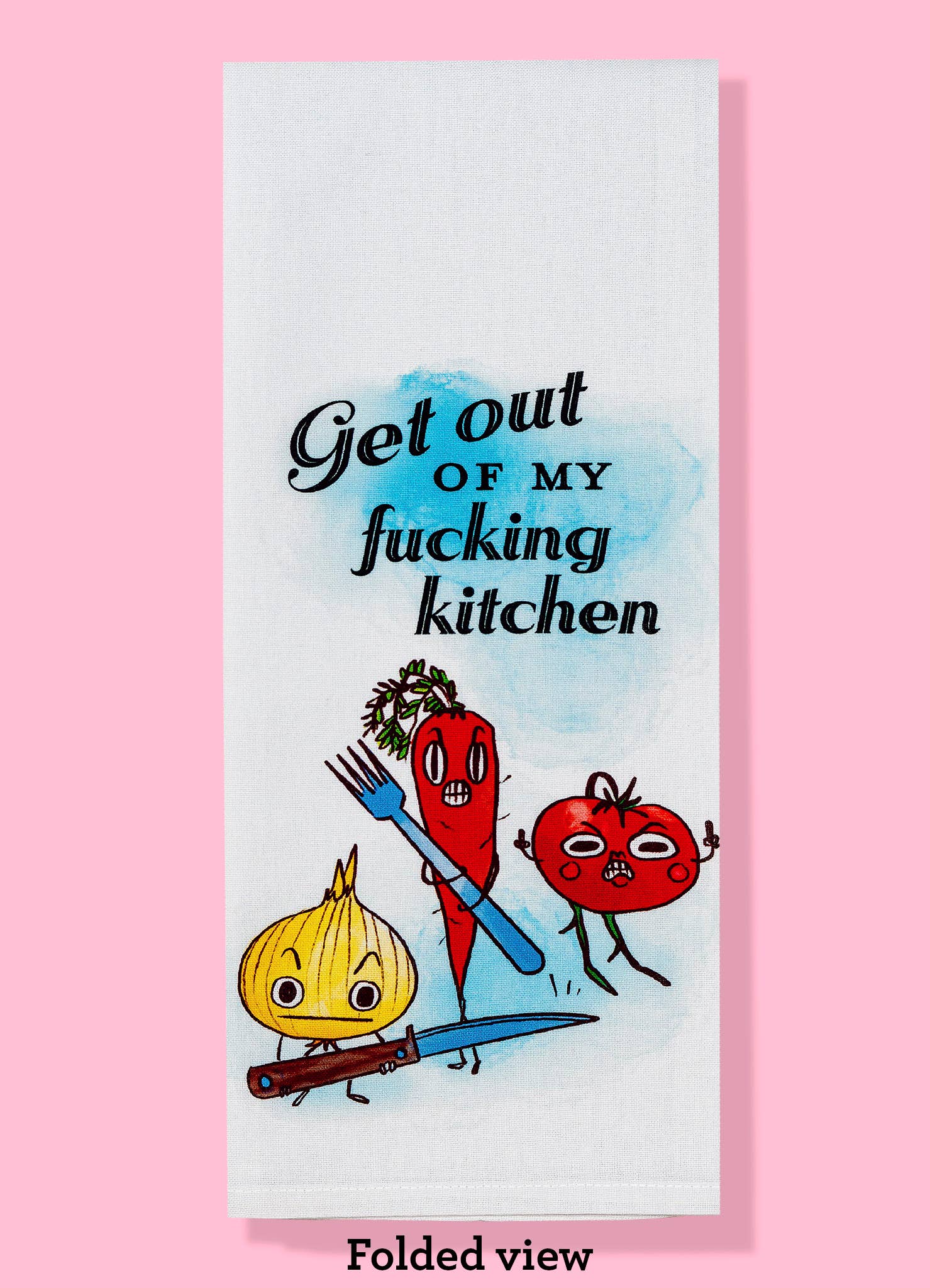 Get Out of My Fucking Kitchen Distowel