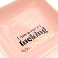I Am A Ray of Fucking Sunshine Trinket Tray