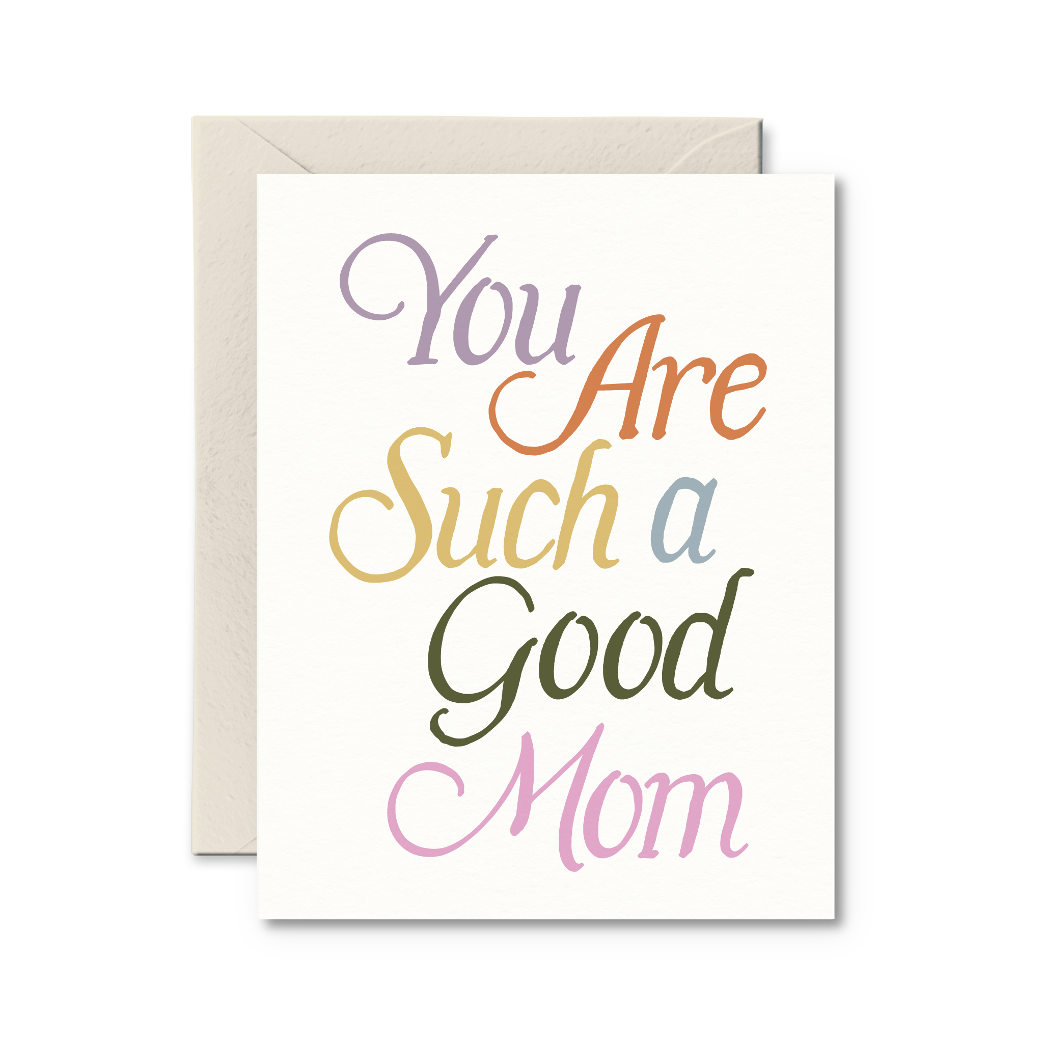 You Are Such A Good Mom Mother's Day Card