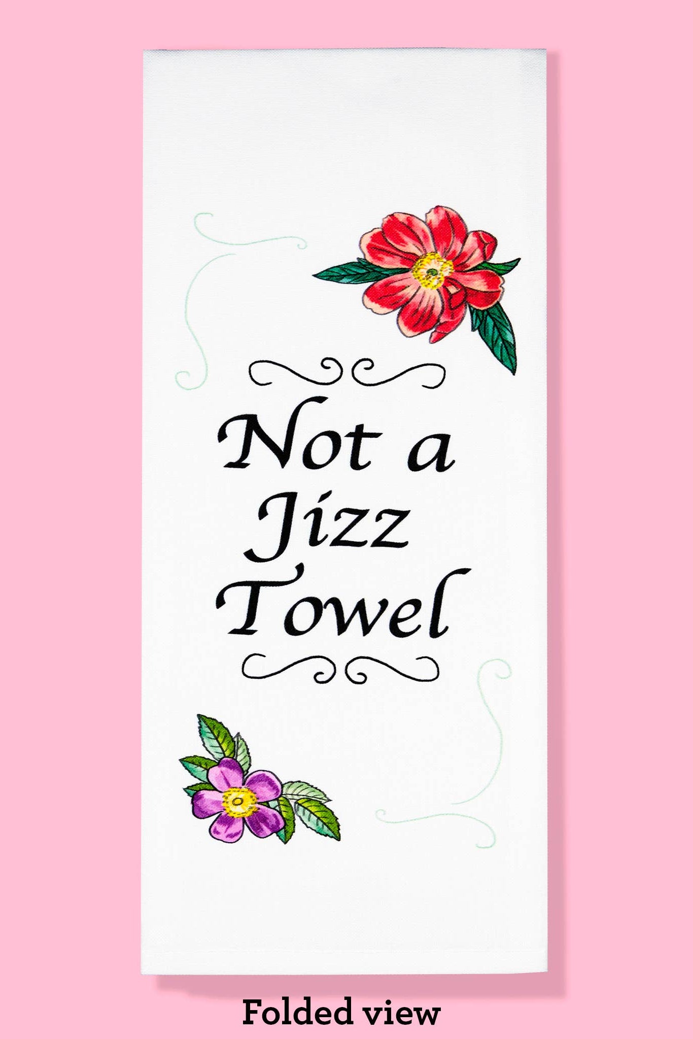 Not a Jizz Towel Tea Towel