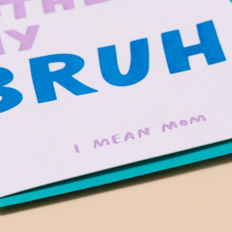 Happy Mother's Day, Bruh Mother's Day Card