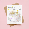 You’re getting OLD AF Birthday Card
