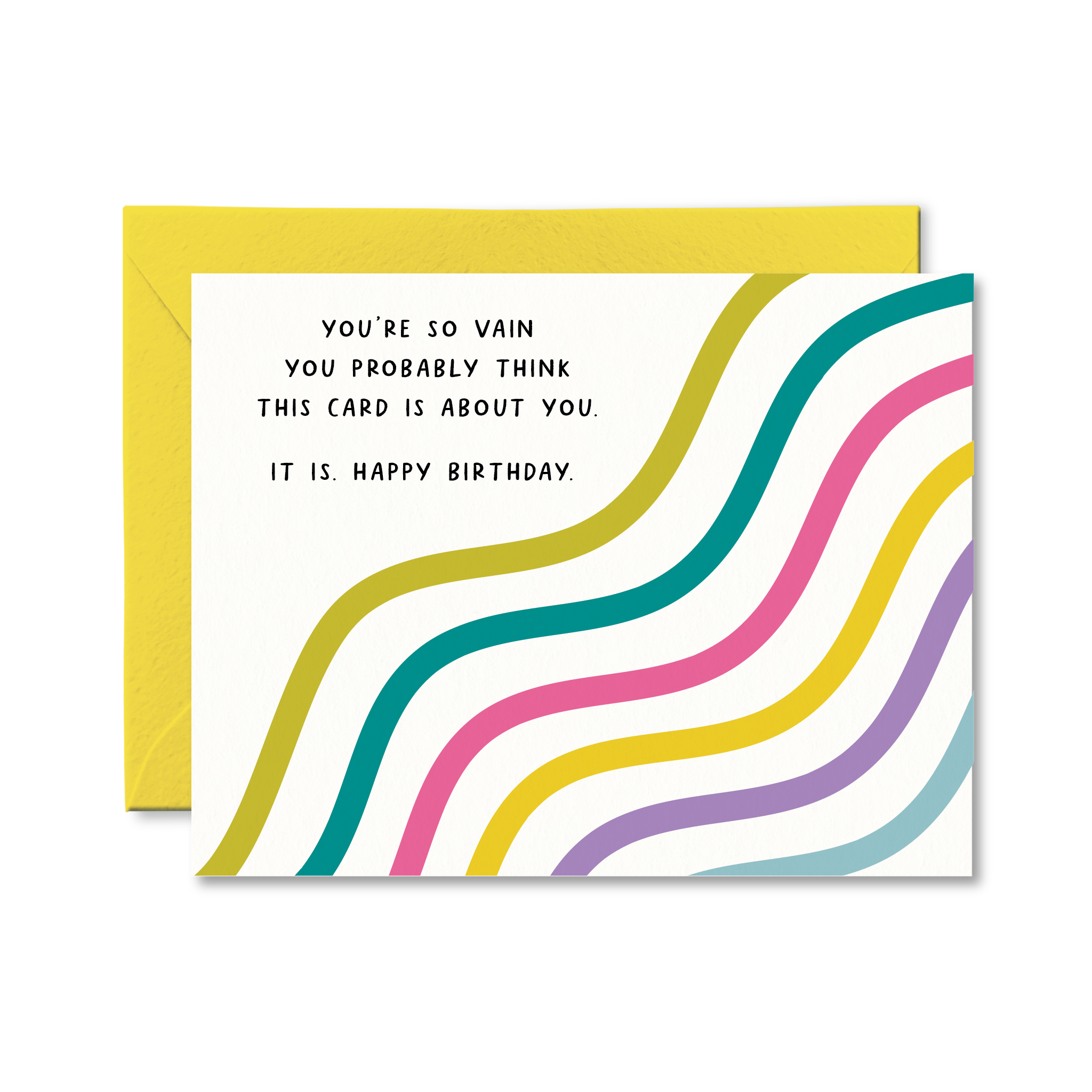 You're So Vain Birthday Card