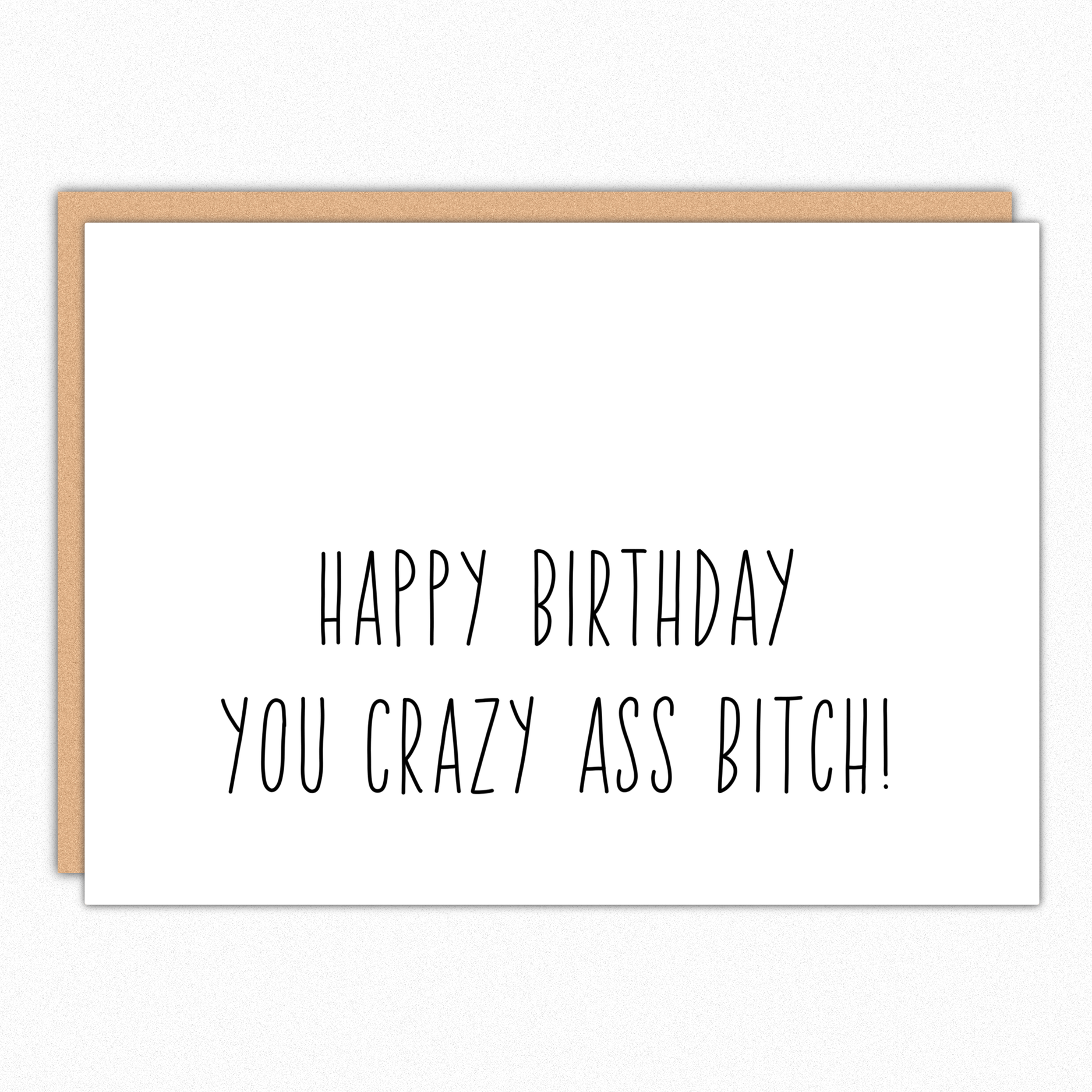 Crazy Ass Bitch Birthday Card