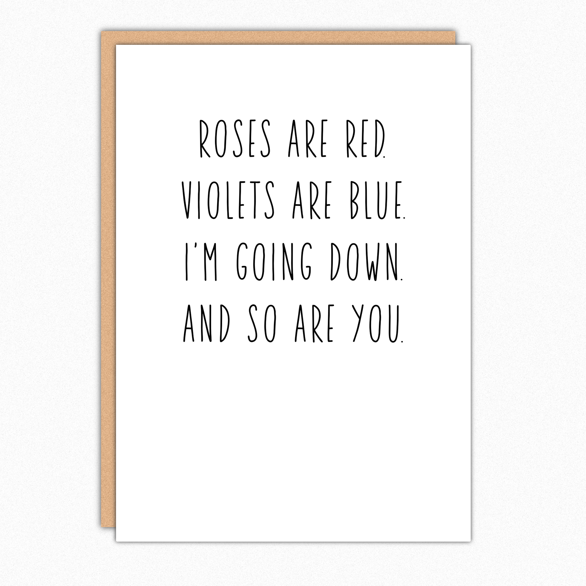 I'm Going Down Valentines Card