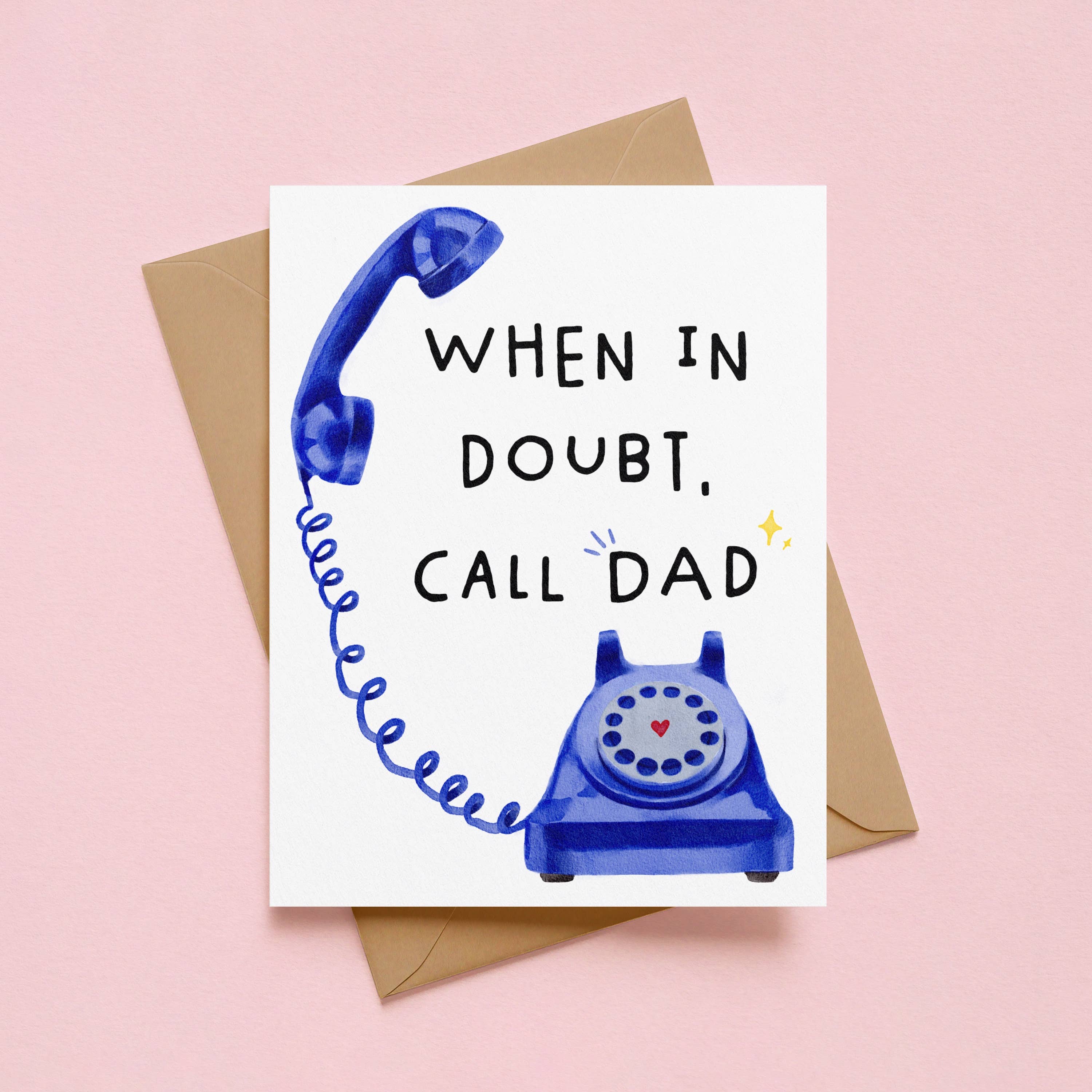 When In Doubt Call Dad Father's Day Card