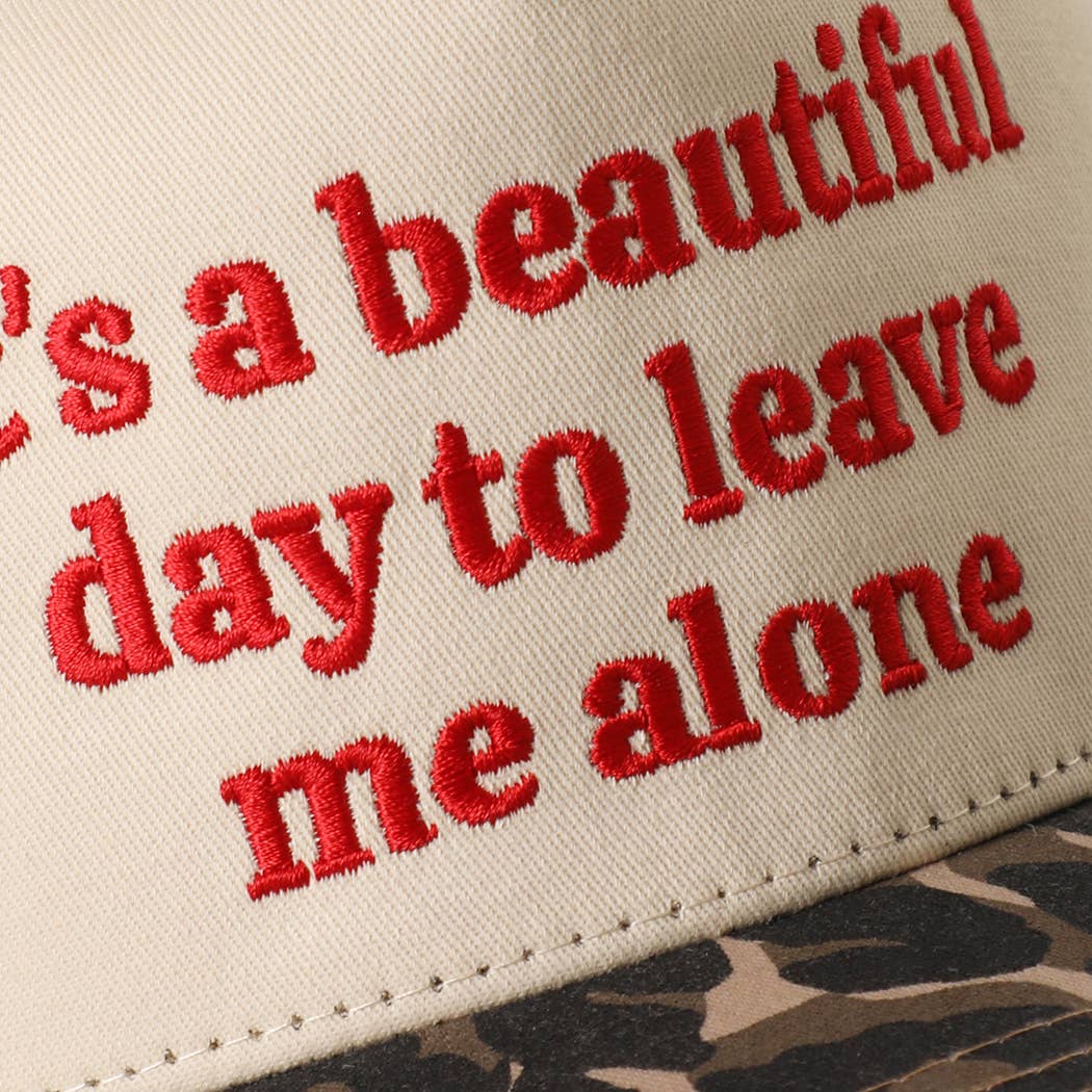 It's a Beautiful Day to Leave Me Alone Snapback