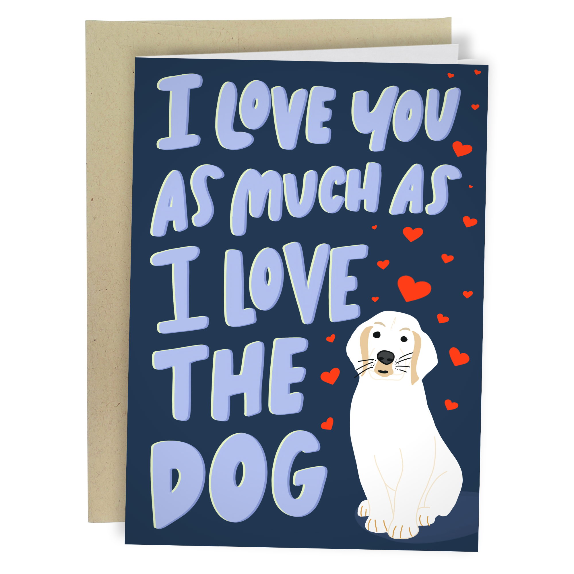 I Love You As Much As The Dog Valentines Day
