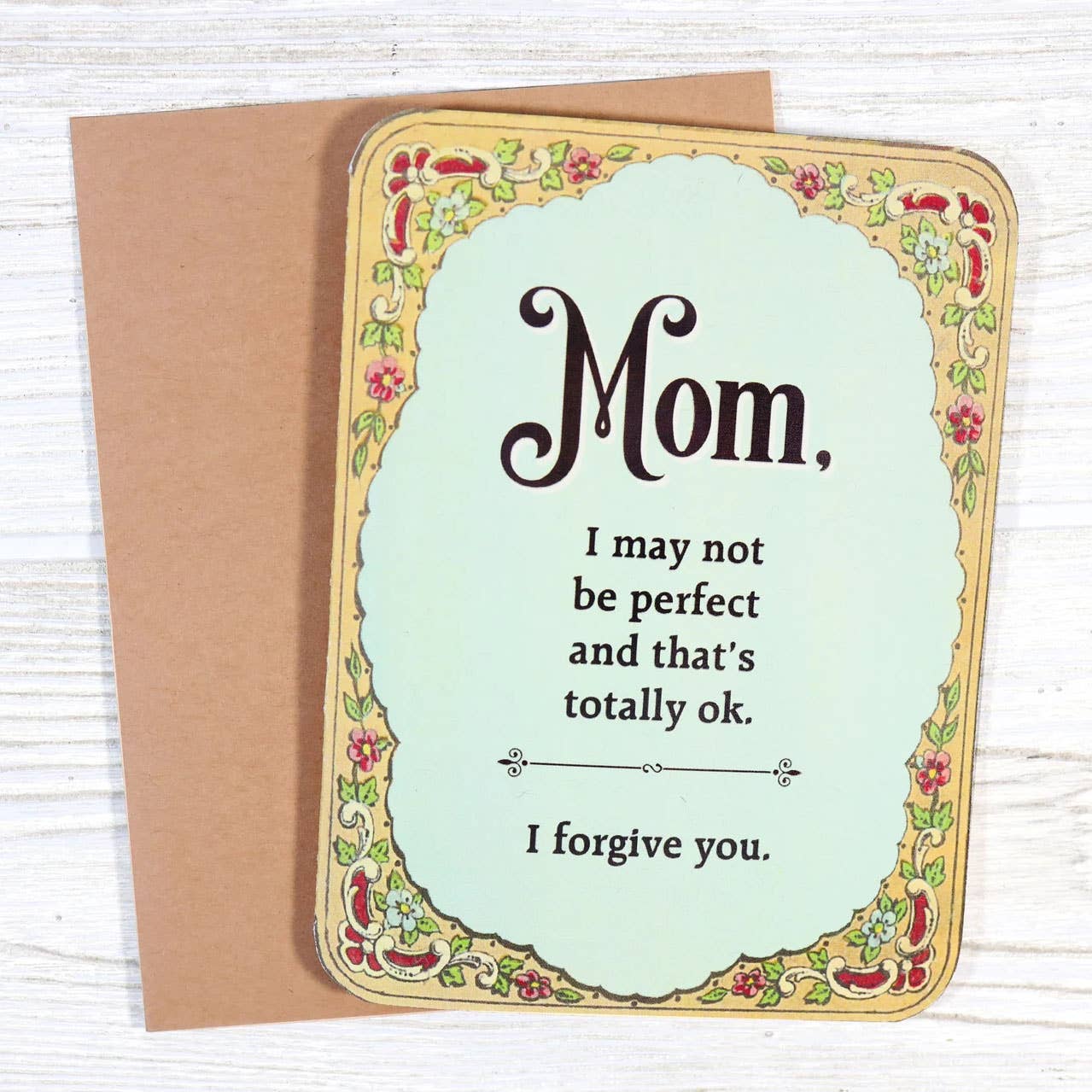 I May Not Be Perfect, I Forgive You Mothers Day Card