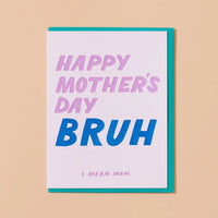 Happy Mother's Day, Bruh Mother's Day Card