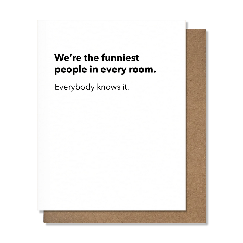 We’re the Funniest Friendship Card