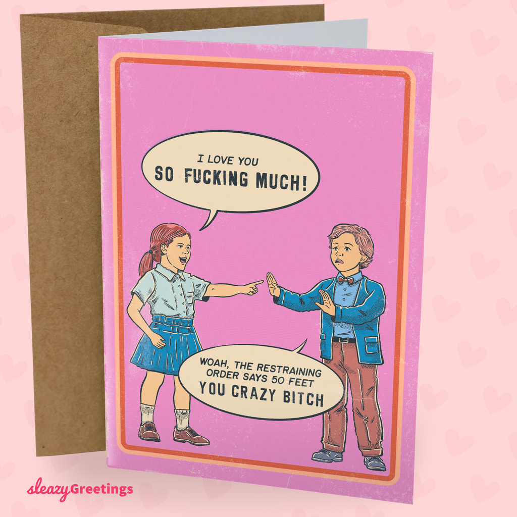 The Restraining Order Says 50 Feet Valentine's Card