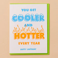 Cooler & Hotter Birthday Card