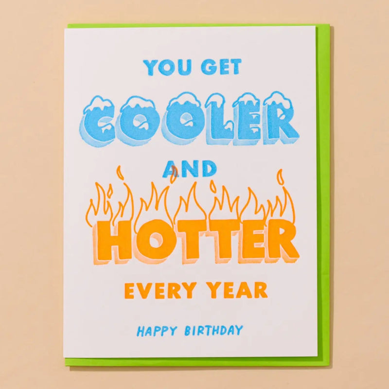 Cooler & Hotter Birthday Card