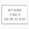 Broke AF Birthday Card