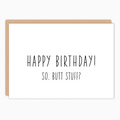 Butt Stuff Birthday Card
