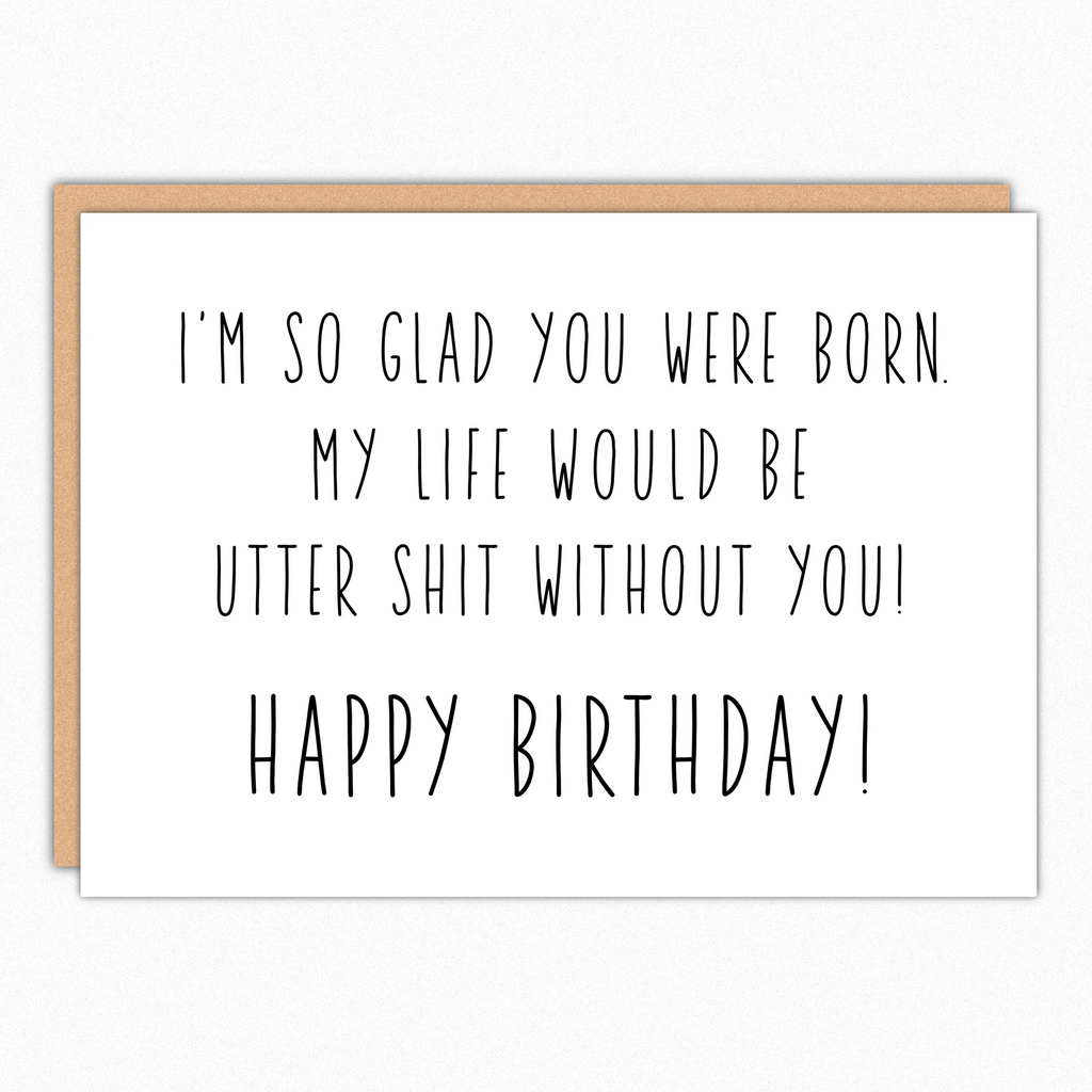 Utter Shit Birthday Card