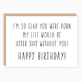 Utter Shit Birthday Card