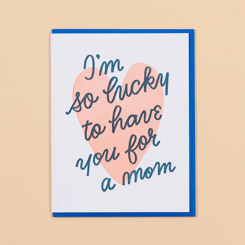 Lucky You're My Mom Mother's Day Card