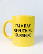 I'm A Ray Of Fucking Sunshine Mug by Brightside