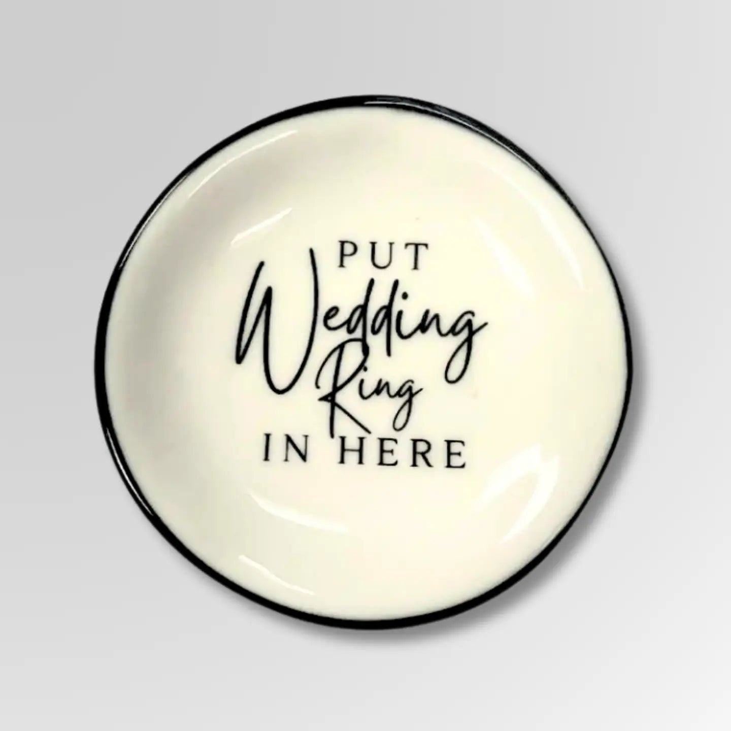 Put Wedding Ring in Here Ring Dish