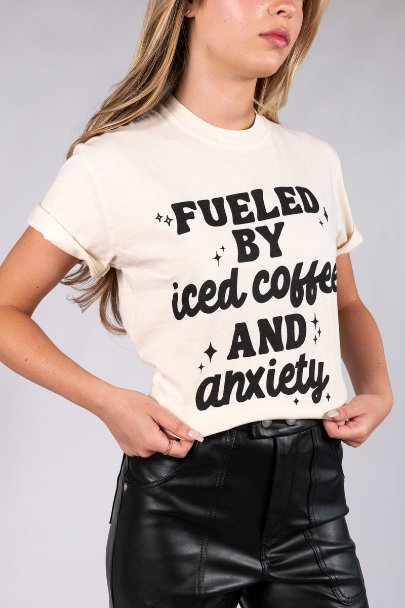 Fueled By Iced Coffee And Anxiety Graphic Tee