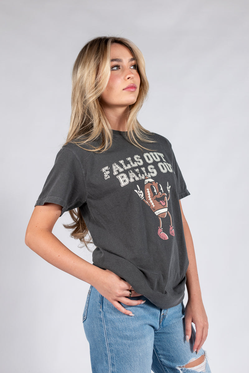 Falls Out Balls Out Tee