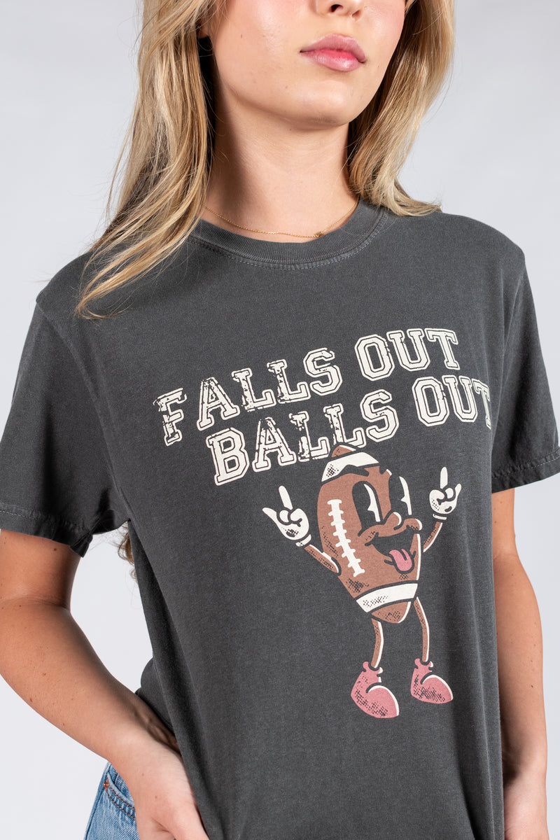 Falls Out Balls Out Tee