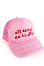 All Trash No Trailer Trucker Hat