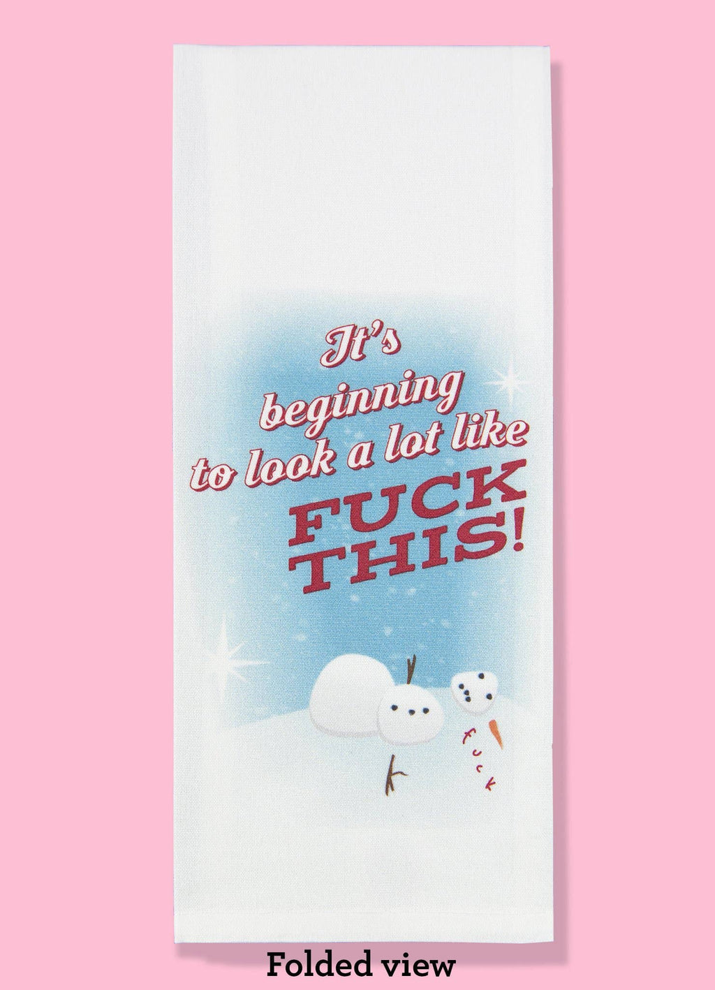 It's Beginning to Look a Lot Like Fuck This Dishtowel