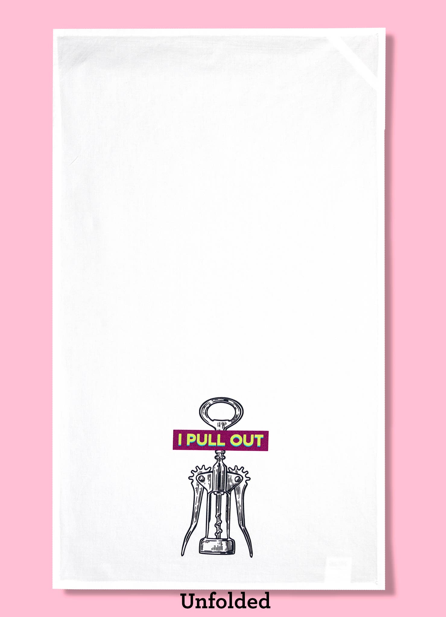 I Pull Out Tea Towel