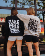 Make Some Noise Crewneck Sweatshirt By Brightside