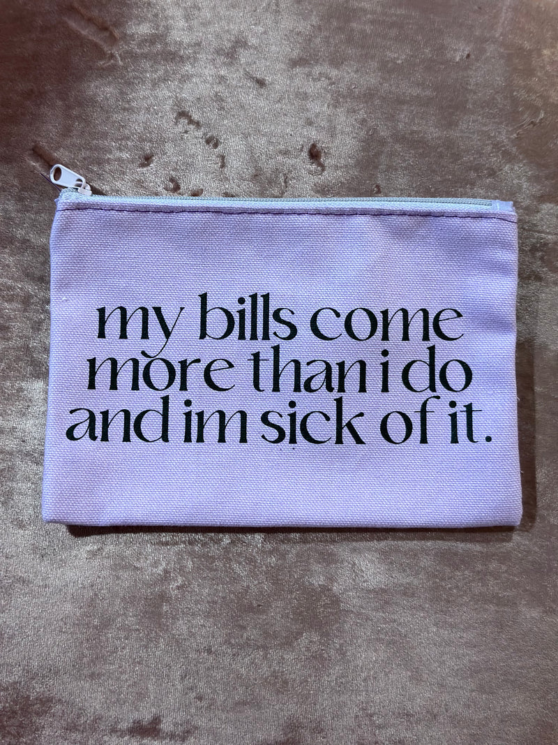 My Bills Come Pouch By Brightside