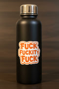 Fuck Fuckity Fuck Sticker