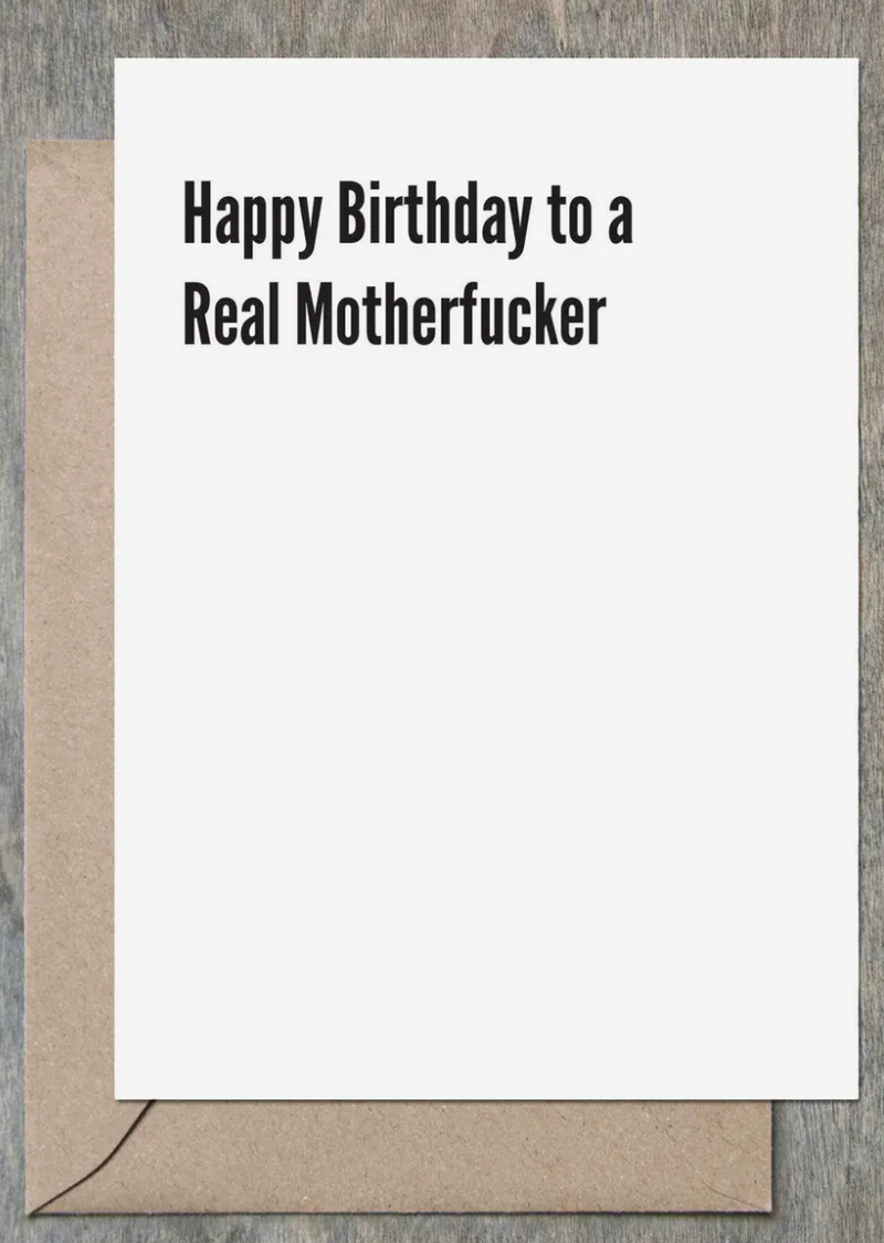 Real Motherfucker Birthday Card