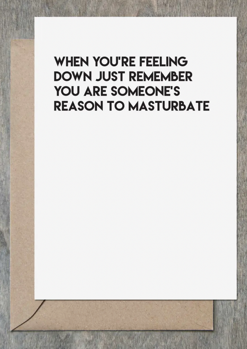Someone’s Reason To Masturbate Card